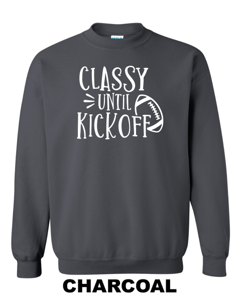 CDMFA Classy Until Kick Off Sweatshirt