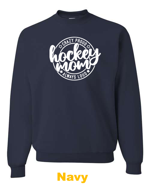 Hockey Mom Proud and Loud (3 colors)