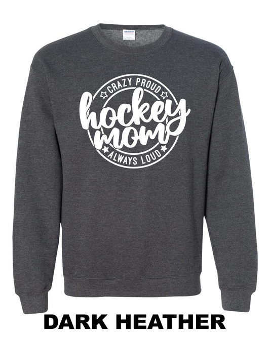 Hockey Mom Proud and Loud (3 colors)